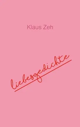 Zeh |  Liebesgedichte | Buch |  Sack Fachmedien