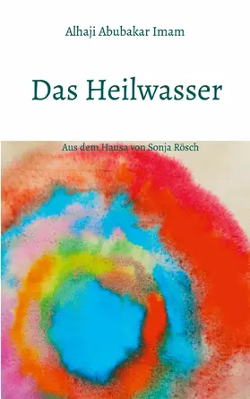Abubakar Imam / Rösch |  Das Heilwasser | eBook | Sack Fachmedien