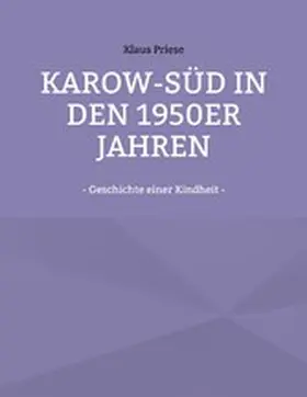 Priese |  Karow-Süd in den 1950er Jahren | eBook | Sack Fachmedien