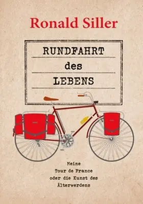 Siller |  Rundfahrt des Lebens | Buch |  Sack Fachmedien