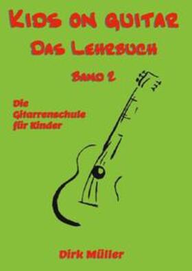 Müller | Kids on guitar Das Lehrbuch | Buch | 978-3-7557-9331-1 | sack.de