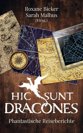 Bicker / Malhus |  Hic sunt Dracones | eBook | Sack Fachmedien