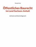 Franz |  Öffentliches Baurecht im Land Sachsen-Anhalt | eBook | Sack Fachmedien