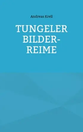 Krell |  Tungeler Bilder-Reime | Buch |  Sack Fachmedien