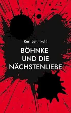 Lehmkuhl |  Böhnke und die Nächstenliebe | Buch |  Sack Fachmedien