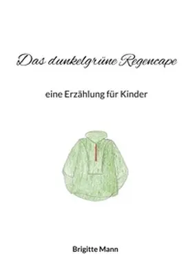 Mann |  Das dunkelgrüne Regencape | Buch |  Sack Fachmedien