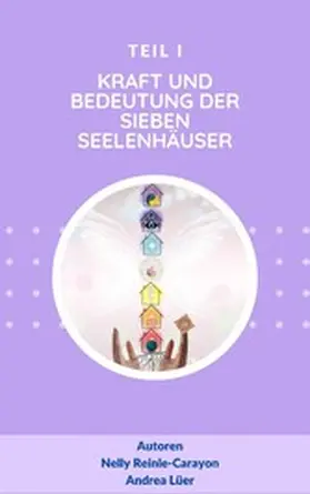 Lüer / Reinle-Carayon |  Kraft und Bedeutung der sieben Seelenhäuser | eBook | Sack Fachmedien