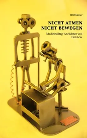 Kaiser | Nicht Atmen Nicht Bewegen | Buch | 978-3-7557-9800-2 | www.sack.de