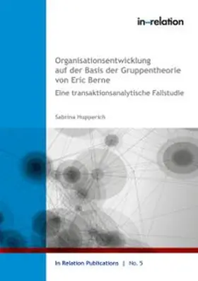 Hupperich | Organisationsentwicklung auf Basis der Gruppentheorie von Eric Berne | Buch | 978-3-7557-9913-9 | www.sack.de