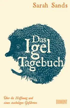 Sands |  Das Igel-Tagebuch | Buch |  Sack Fachmedien