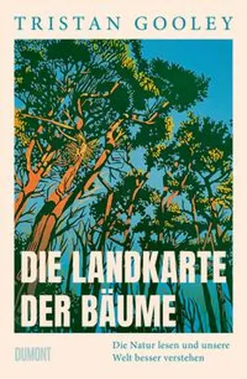 Gooley |  Die Landkarte der Bäume | Buch |  Sack Fachmedien