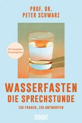 Schwarz |  Wasserfasten - Die Sprechstunde | Buch |  Sack Fachmedien