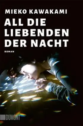 Kawakami |  All die Liebenden der Nacht | Buch |  Sack Fachmedien