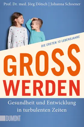 Dötsch / Schoener |  Großwerden | Buch |  Sack Fachmedien
