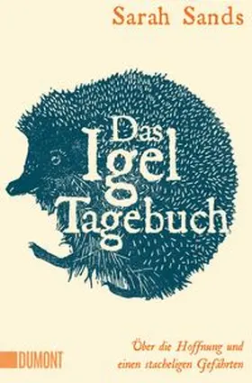 Sands |  Das Igel-Tagebuch | Buch |  Sack Fachmedien