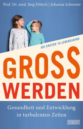 Dötsch / Schoener |  Großwerden | eBook | Sack Fachmedien