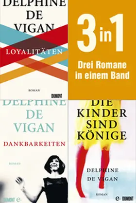 de Vigan |  Loyalitäten, Dankbarkeiten & Die Kinder sind Könige | eBook | Sack Fachmedien