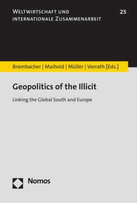 Brombacher / Maihold / Müller |  Geopolitics of the Illicit | Buch |  Sack Fachmedien