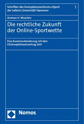 Woerlein | Die rechtliche Zukunft der Online-Sportwette | Buch | 978-3-7560-0023-4 | www.sack.de