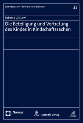 Güssow | Die Beteiligung und Vertretung des Kindes in Kindschaftssachen | Buch | 978-3-7560-0032-6 | sack.de