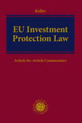 Keller |  EU Investment Protection Law | Buch |  Sack Fachmedien