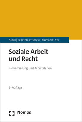 Stock / Schermaier-Stöckl / Klomann | Soziale Arbeit und Recht | Buch | 978-3-7560-0070-8 | sack.de