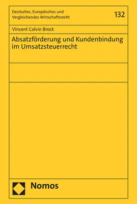 Brock |  Absatzförderung und Kundenbindung im Umsatzsteuerrecht | Buch |  Sack Fachmedien