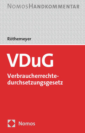 Röthemeyer | VDuG - Verbraucherrechtedurchsetzungsgesetz | Buch | 978-3-7560-0096-8 | sack.de