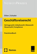 Ehlen / Schader |  Geschäftsreiserecht | Buch |  Sack Fachmedien