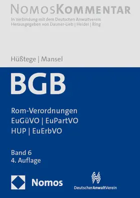 Hüßtege / Mansel |  Bürgerliches Gesetzbuch: Rom-Verordnungen - EuGüVO - EuPartVO - HUP - EuErbVO | Buch |  Sack Fachmedien