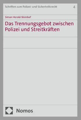 Herold-Steinhof |  Das Trennungsgebot zwischen Polizei und Streitkräften | Buch |  Sack Fachmedien