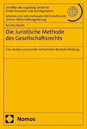 Häutle | Die Juristische Methode des Gesellschaftsrechts | Buch | 978-3-7560-0168-2 | www.sack.de