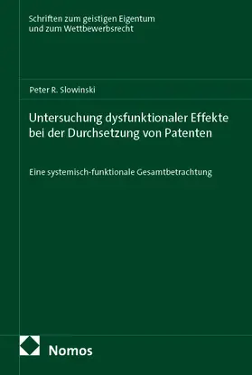 Slowinski |  Untersuchung dysfunktionaler Effekte bei der Durchsetzung von Patenten | Buch |  Sack Fachmedien