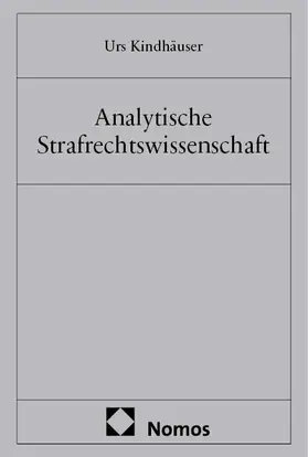 Kindhäuser |  Analytische Strafrechtswissenschaft | Buch |  Sack Fachmedien