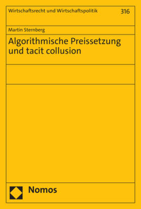 Sternberg | Algorithmische Preissetzung und tacit collusion | Buch | 978-3-7560-0235-1 | sack.de