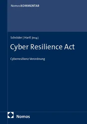 Schröder / Hartl |  Cyber Resilience Act: CRA | Buch |  Sack Fachmedien