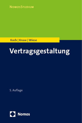 Koch | Kruse, LL.M. | Wiese  | Vertragsgestaltung | Buch | 978-3-7560-0248-1 | sack.de