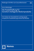 Haftenberger |  Die Produkthaftung für künstlich intelligente Medizinprodukte | Buch |  Sack Fachmedien