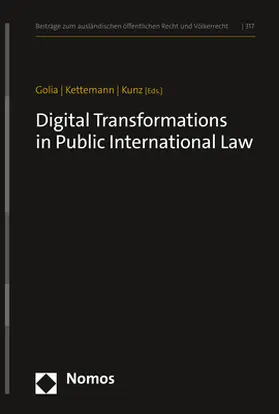 Golia / Kettemann / Kunz | Digital Transformations in Public International Law | Buch | 978-3-7560-0275-7 | www.sack.de