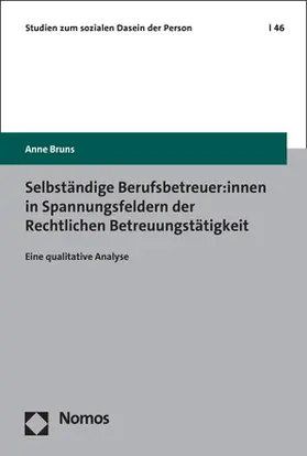 Bruns |  Selbständige Berufsbetreuer:innen in Spannungsfeldern der Rechtlichen Betreuungstätigkeit | Buch |  Sack Fachmedien