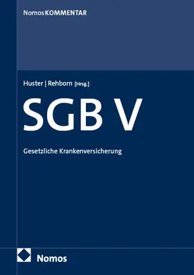 Huster / Rehborn | Sozialgesetzbuch V: SGB V | Buch | 978-3-7560-0296-2 | sack.de