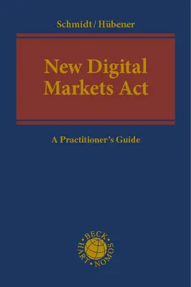 Schmidt / Hübener |  New Digital Markets Act | Buch |  Sack Fachmedien