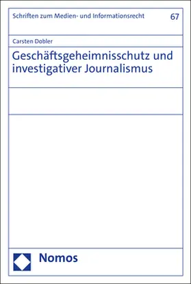 Dobler | Geschäftsgeheimnisschutz und investigativer Journalismus | Buch | 978-3-7560-0319-8 | sack.de