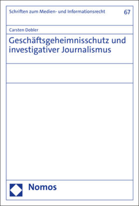 Dobler | Geschäftsgeheimnisschutz und investigativer Journalismus | Buch | 978-3-7560-0319-8 | sack.de