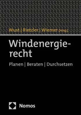Wust / Rietzler / Wiemer | Windenergierecht | Buch | 978-3-7560-0335-8 | sack.de