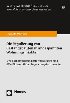 Winkler |  Die Regulierung von Bestandsbauten in angespannten Wohnungsmärkten | Buch |  Sack Fachmedien