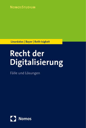 Linardatos / Bayer / Roth-Isigkeit |  Recht der Digitalisierung | Buch |  Sack Fachmedien