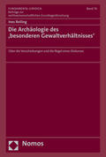 Reiling |  Die Archäologie des ,besonderen Gewaltverhältnisses' | Buch |  Sack Fachmedien