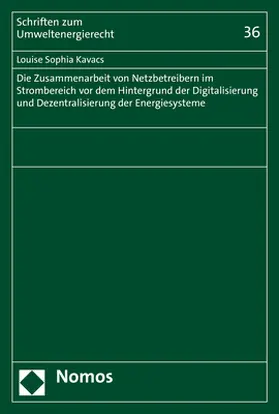 Kavacs | Die Zusammenarbeit von Netzbetreibern im Strombereich vor dem Hintergrund der Digitalisierung und Dezentralisierung der Energiesysteme | Buch | 978-3-7560-0361-7 | sack.de
