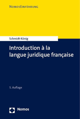 Schmidt-König |  Introduction à la langue juridique française | Buch |  Sack Fachmedien